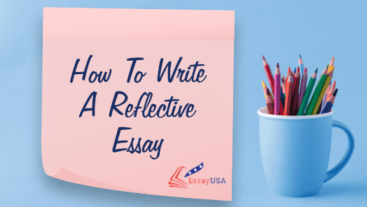 How To Write A Reflective Essay